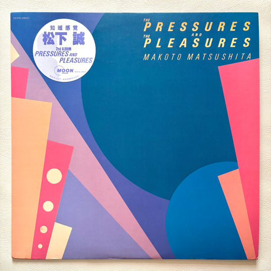 Makoto Matsushita - The Pressures And The Pleasures