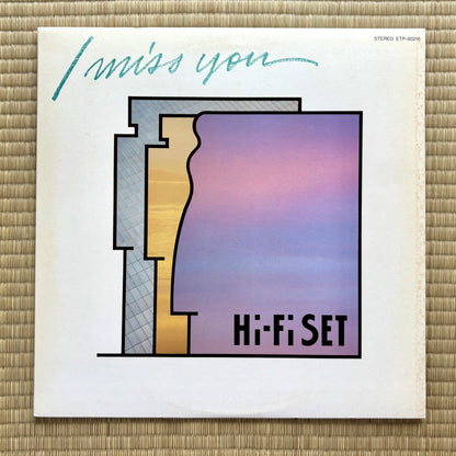 Hi-Fi Set / I Miss You