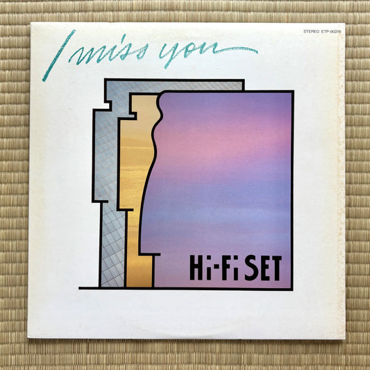 Hi-Fi Set / I Miss You