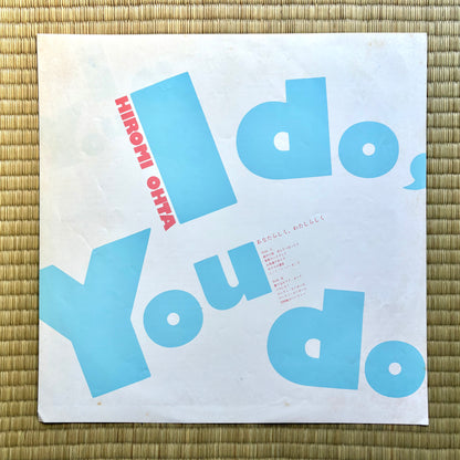 Hiromi Ohta / I Do, You Do
